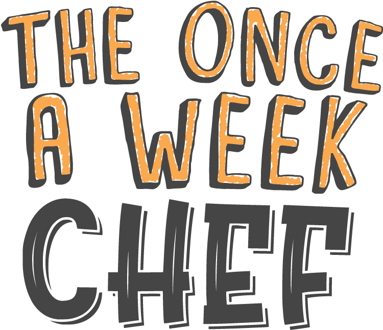 The Once a Week Chef